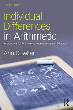 Individual Differences in Arithmetic: Implications for Psychology, Neuroscience and Education de Ann Dowker