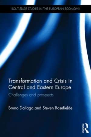 Transformation and Crisis in Central and Eastern Europe: Challenges and prospects de Bruno Dallago