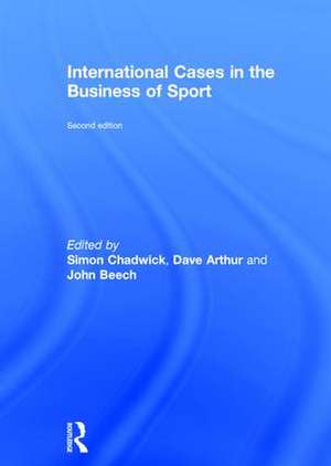 International Cases in the Business of Sport de Simon Chadwick