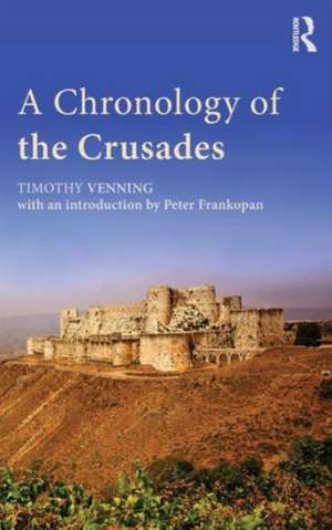 A Chronology of the Crusades de Timothy Venning