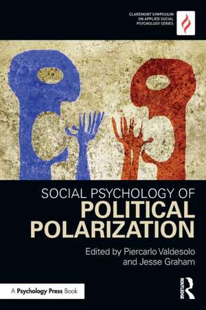 Social Psychology of Political Polarization de Piercarlo Valdesolo