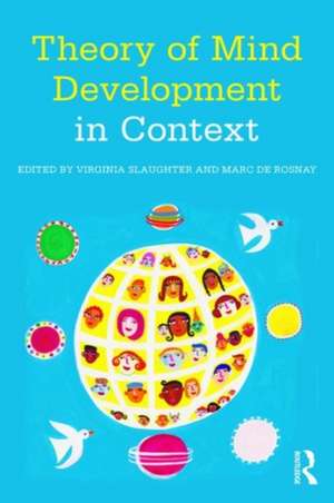 Theory of Mind Development in Context de Virginia Slaughter