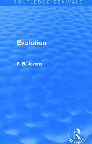 Evolution (Routledge Revivals) de F. B. Jevons