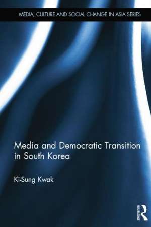 Media and Democratic Transition in South Korea de Ki-Sung Kwak