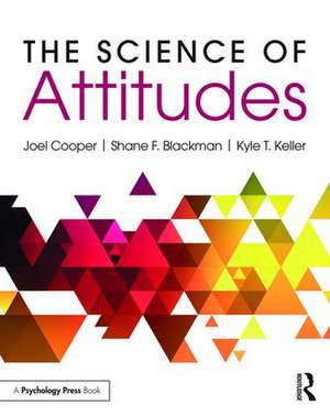 The Science of Attitudes de Joel Cooper