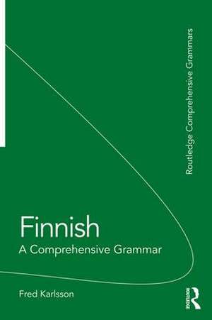 Finnish: A Comprehensive Grammar de Fred Karlsson