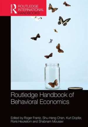 Routledge Handbook of Behavioral Economics de Roger Frantz