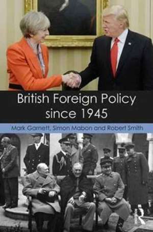 British Foreign Policy since 1945 de Mark Garnett