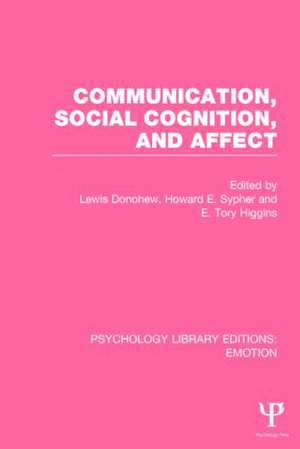 Communication, Social Cognition, and Affect (PLE: Emotion) de Lewis Donohew