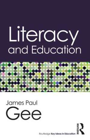 Literacy and Education de James Paul Gee