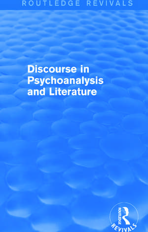 Discourse in Psychoanalysis and Literature (Routledge Revivals) de Shlomith Rimmon-Kenan