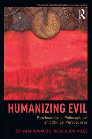 Humanizing Evil de Ronald C. Naso