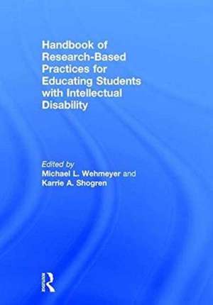 Handbook of Research-Based Practices for Educating Students with Intellectual Disability de Karrie A. Shogren