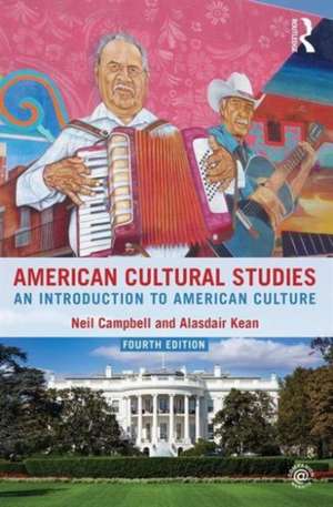 American Cultural Studies: An Introduction to American Culture de Neil Campbell