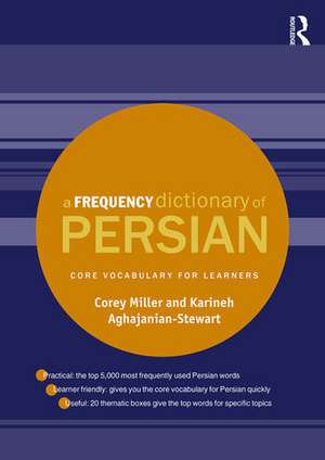 A Frequency Dictionary of Persian: Core vocabulary for learners de Corey Miller