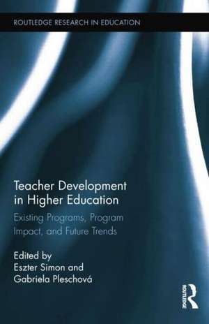 Teacher Development in Higher Education: Existing Programs, Program Impact, and Future Trends de Eszter Simon