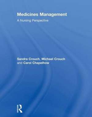 Medicines Management: A Nursing Perspective de Sandra Crouch