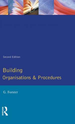 Building Organisation and Procedures de George Forster