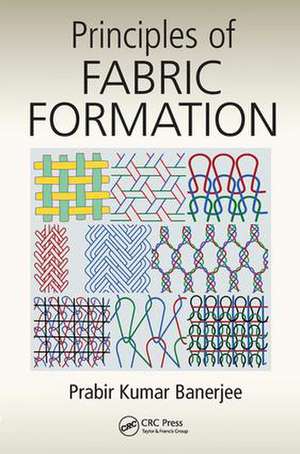 Principles of Fabric Formation de Prabir Kumar Banerjee