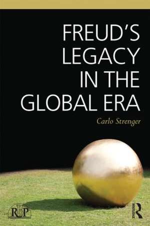 Freud's Legacy in the Global Era de Carlo Strenger