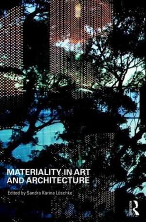 Materiality and Architecture de Sandra Loschke