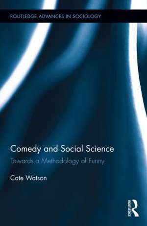 Comedy and Social Science: Towards a Methodology of Funny de Cate Watson