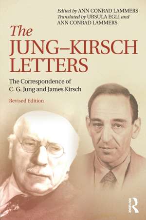 The Jung-Kirsch Letters: The Correspondence of C.G. Jung and James Kirsch de Ann Conrad Lammers