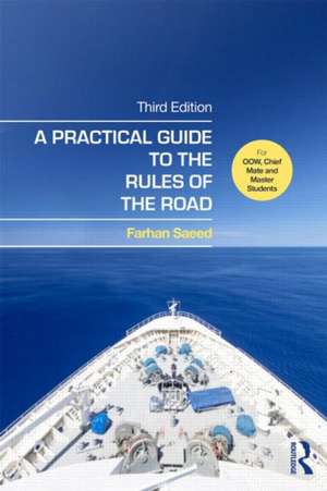 A Practical Guide to the Rules of the Road: For OOW, Chief Mate and Master Students de Farhan Saeed