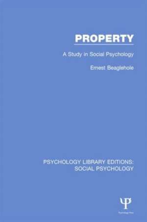 Property: A Study in Social Psychology de Ernest Beaglehole