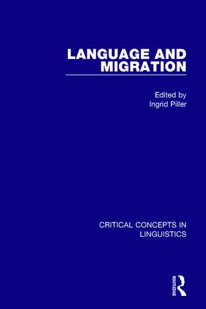 Language and Migration Vol II de Ingrid Piller