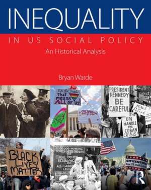 Inequality in U.S. Social Policy de Bryan Warde