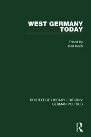 West Germany Today (RLE: German Politics) de Karl Koch