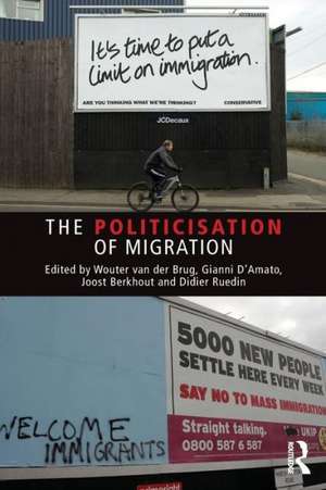 The Politicisation of Migration de Wouter van der Brug