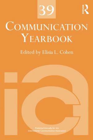 Communication Yearbook 39 de Elisia Cohen