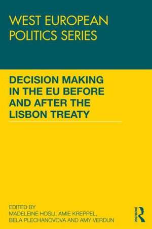 Decision making in the EU before and after the Lisbon Treaty de Madeleine Hosli