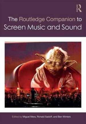 The Routledge Companion to Screen Music and Sound de Miguel Mera