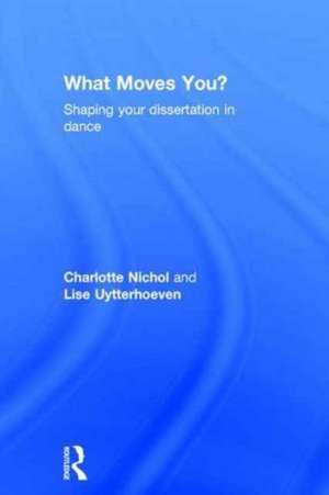 What Moves You?: Shaping your dissertation in dance de Charlotte Nichol