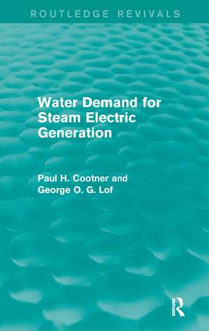 Water Demand for Steam Electric Generation (Routledge Revivals) de Paul H. Cootner