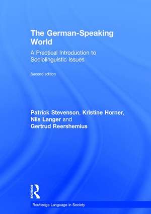 The German-Speaking World: A Practical Introduction to Sociolinguistic Issues de Patrick Stevenson