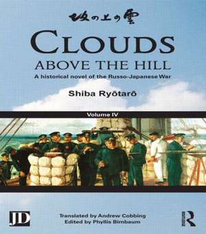 Clouds above the Hill: A Historical Novel of the Russo-Japanese War, Volume 4 de Shiba Ryōtarō