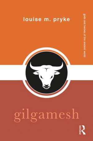 Gilgamesh de Louise M. Pryke