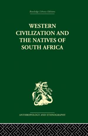 Western Civilization in Southern Africa: Studies in Culture Contact de Isaac Schapera