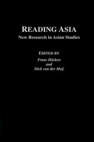 Reading Asia: New Research in Asian Studies de Frans Husken Huskin