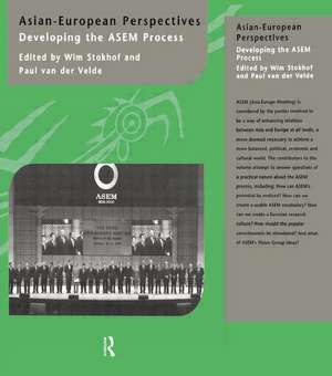 Asian-European Perspectives: Developing the ASEM Process de Wim Stokhof