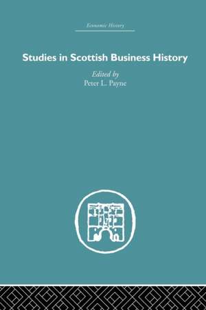 Studies in Scottish Business History de Peter L. Payne