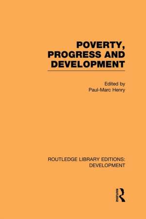 Poverty, Progress and Development de Paul-Marc Henry