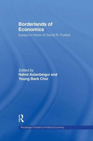 Borderlands of Economics: Essays in Honour of Daniel R. Fusfeld de Nahid Aslanbeigui