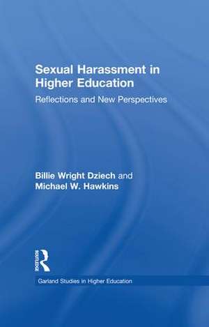 Sexual Harassment and Higher Education: Reflections and New Perspectives de Billie Wright Dziech