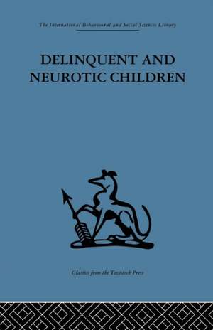 Delinquent and Neurotic Children: A comparative study de Ivy Bennett