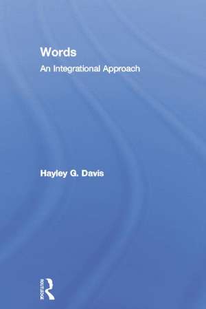 Words - An Integrational Approach de Hayley G. Davis